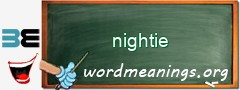 WordMeaning blackboard for nightie